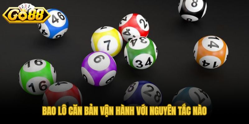 Nguyên tắc bao lô căn bản và cơ chế đối chiếu hai chữ cuối