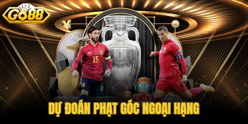 Dự Đoán Phạt Góc Ngoại Hạng