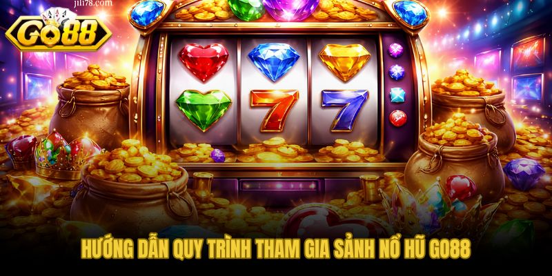 Các bước đăng ký và quyền lợi dành cho người chơi nổ hũ GO88