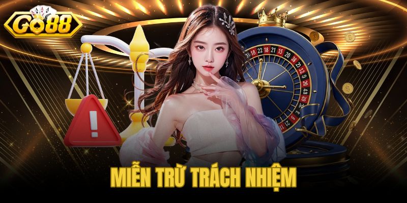 Miễn Trừ Trách Nhiệm