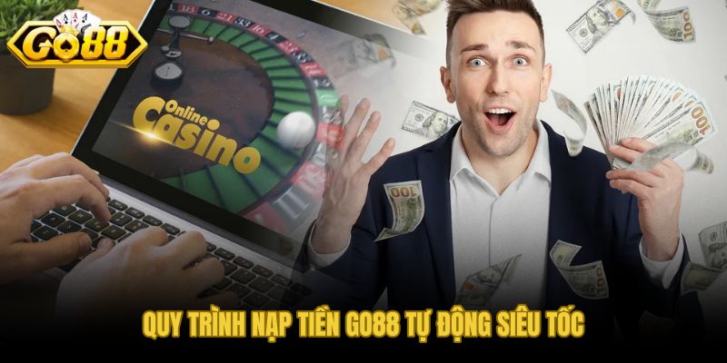 Nạp tiền GO88 tự động và ba dấu vân tay giao dịch phải khớp
