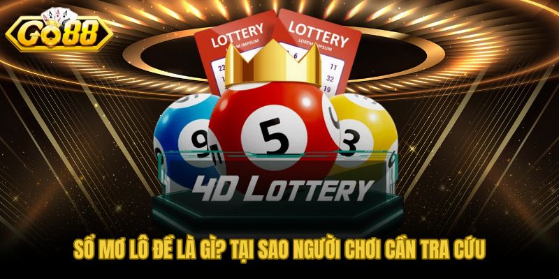 Giải mã giấc mơ lô đề qua sổ mơ dân gian chuẩn hóa