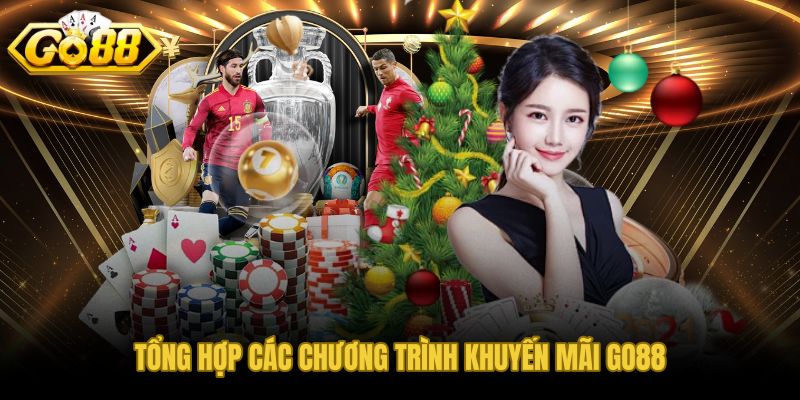 Danh sách khuyến mãi GO88 xếp theo giá trị sử dụng thực tế